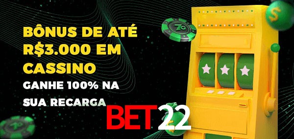 bet22 melhor bônus de depósito